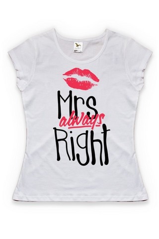 Tricou femei Mrs Always Right
