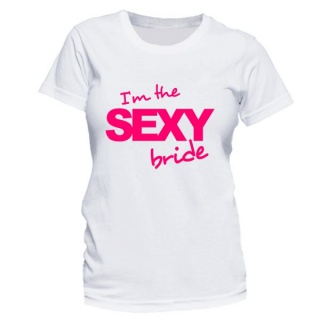 Tricou burlacite I am the Sexy Bride