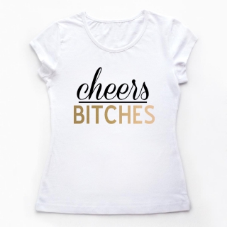 Tricouri petrecerea burlacitelor Cheers Bitches – GOLD