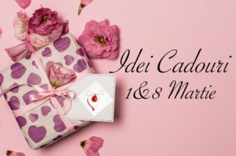 5 idei de cadouri pentru 1&8 Martie care vor face fericita orice femeie